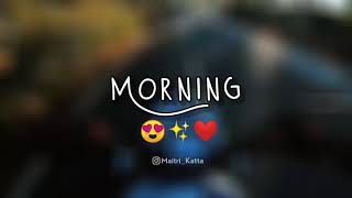 Dil Kho Gaya Mera - Good Morning Whatsapp Status